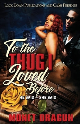 To the Thug I Loved Before by Dragun, Monet