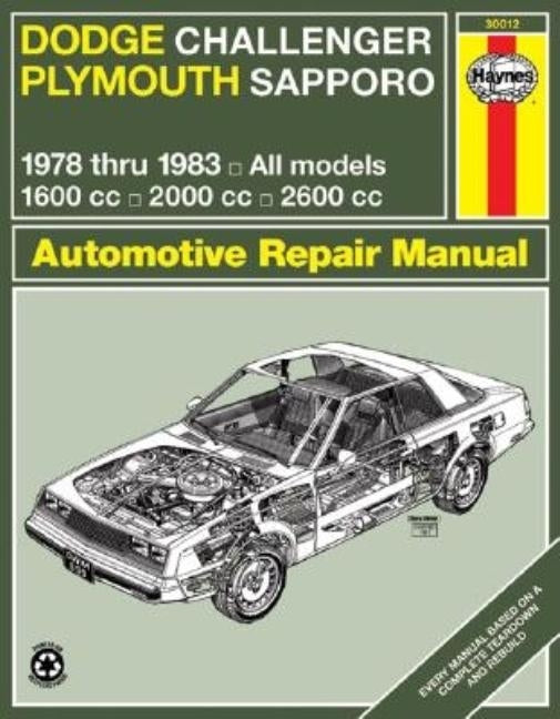 Dodge Challenger & Plymouth Sapporo 1978-83 by Haynes, J. H.