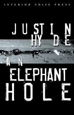 An Elephant Hole by Hyde, Justin