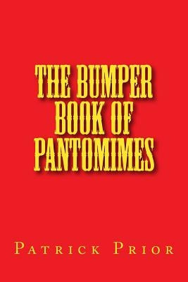 The Bumper Book of Pantomimes by Prior, Patrick