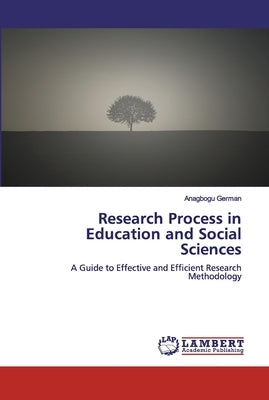 Research Process in Education and Social Sciences by German, Anagbogu
