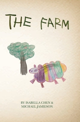 The Farm by Chen, Isabella