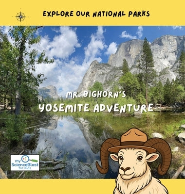 Mr. Bighorn's Yosemite Adventure by Kozuch, Michael