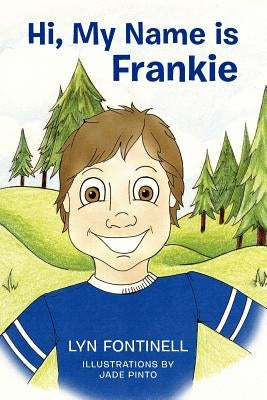 Hi, My Name is Frankie by Pinto, Jade