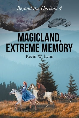 Magicland, Extreme Memory by Lynn, Kevin W.