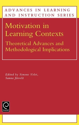 Motivation in Learning Contexts: Theoretical and Methodological Implications by Volet, S.