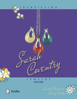 Identifying Sarah Coventry Jewelry, 1949-2009 by Sturdivant, Sandra