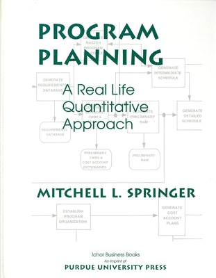 Program Planning: A Real Life Quantitative Approach by Springer, Mitchell L.