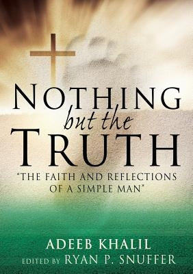 Nothing But the Truth by Khalil, Adeeb