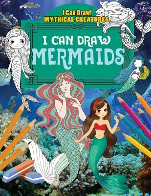 I Can Draw Mermaids by Yates, Jane