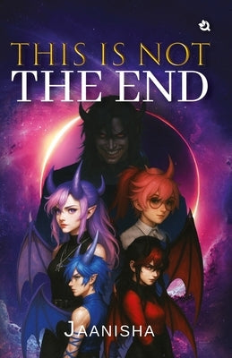 This is Not The End: Hindi Poetry Collection by Jaanisha