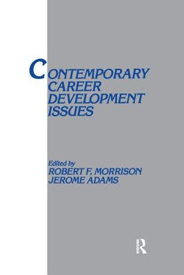 Contemporary Career Development Issues by Morrison, Robert F.