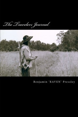 The Travelers Journal by Pressley, Benjamin Raven