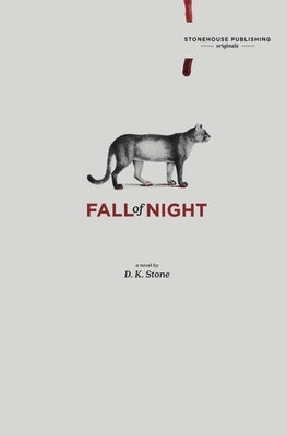 Fall of Night by Stone, D. K.