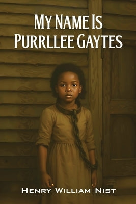 My Name is Purrllee Gaytes by Nist, Henry