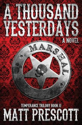 A Thousand Yesterdays by Prescott, Matt