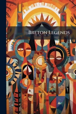 Breton Legends by Anonymous