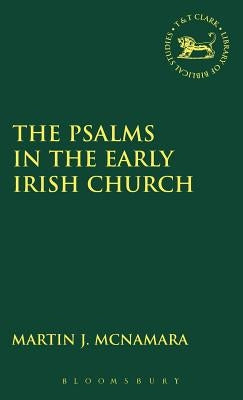 Psalms in the Early Irish Church by McNamara, Martin J.