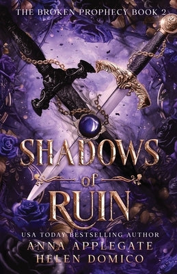 Shadows of Ruin (The Broken Prophecy Book 2) by Applegate, Anna