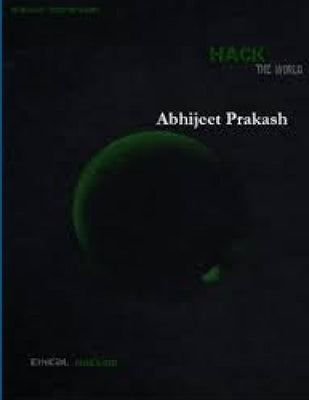 Hack the world - Ethical Hacking by Prakash, Abhijeet