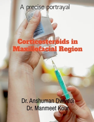 Corticosteroids in Maxillofacial Region by Anshuman