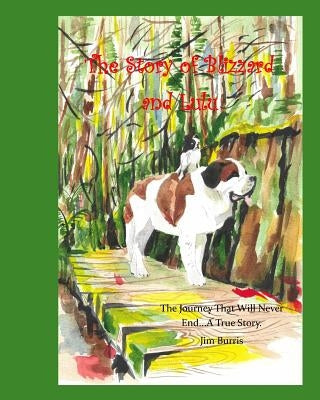 The Story of Blizzard and Lulu: The Journey that Never Ends by Burris, Jim
