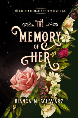 The Memory of Her: Volume 3 by Schwarz, Bianca M.