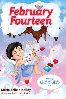 February Fourteen: 2/14 by Kelley, María Felicia