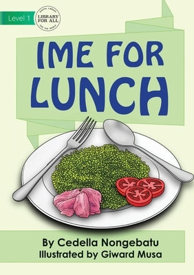 Ime For Lunch by Nongebatu, Cedella