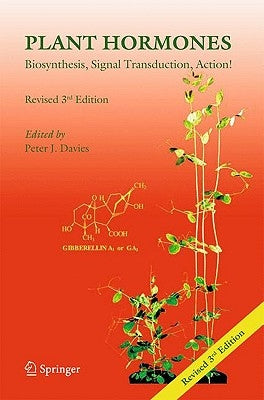 Plant Hormones: Biosynthesis, Signal Transduction, Action! by Davies, Peter J.