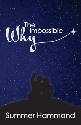 The Impossible Why by Hammond, Summer