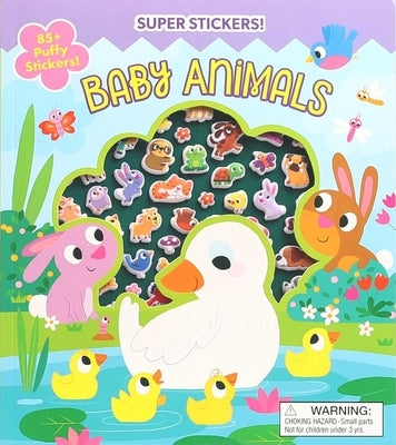 Super Puffy Stickers! Baby Animals by Fischer, Maggie