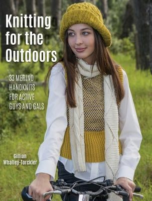 Knitting for the Outdoors: 30 Merino Handknits for Active Guys and Gals by David Bateman Ltd