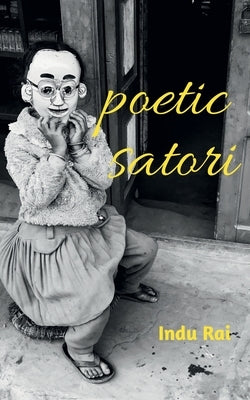 poetic satori by Rai, Indu