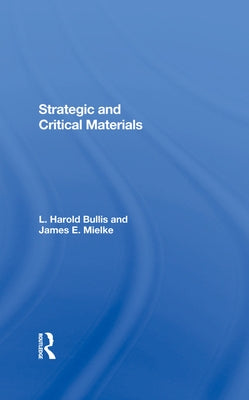 Strategic and Critical Materials by Mielke, James E.