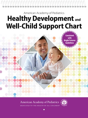 Aap Healthy Development and Well-Child Support Chart by American Academy of Pediatrics (Aap)