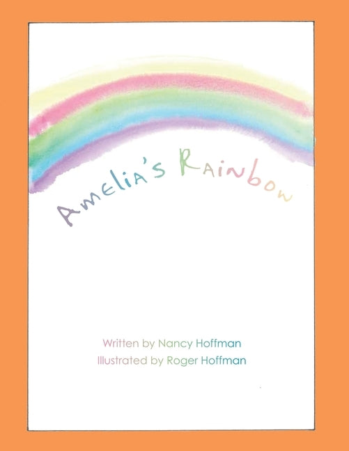 Amelia's Rainbow by Hoffman, Nancy