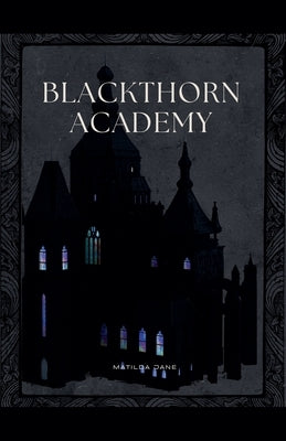 Blackthorn Academy by Jane, Matilda
