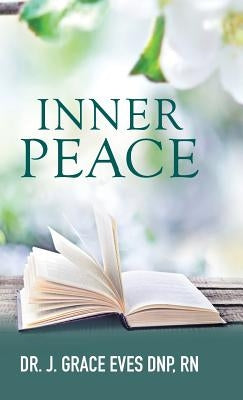 Inner Peace by Eves Dnp, J. Grace