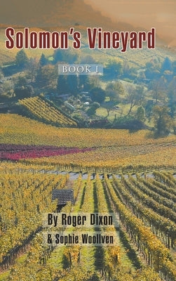 Solomon's Vineyard: Book I by Dixon, Roger