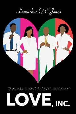 Love, Inc. by Jones, Lamarkus Q-C