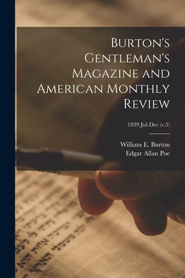 Burton's Gentleman's Magazine and American Monthly Review; 1839 Jul-Dec (v.5) by Burton, William E. (William Evans) 1.