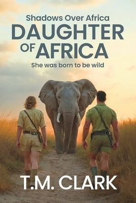 Daughter of Africa by Clark, T. M.