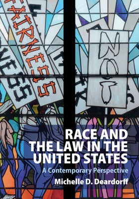 Race and the Law in the United States by Deardorff, Michelle D.