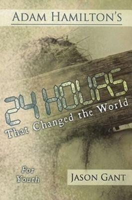 24 Hours That Changed the World for Youth by Hamilton, Adam