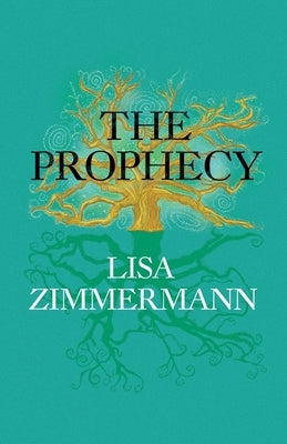 The Prophecy by Zimmermann, Lisa