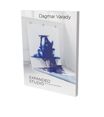 Dagmar Varady: Expanded Studio by Bianchi, Paolo