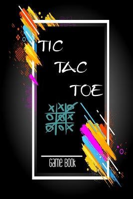 Tic Tac Toe Game Book: Playing Book for 600 Games for Kids and Adults on Road Trips or on The Airplane and Family Vacation by Publishing, Modhouses