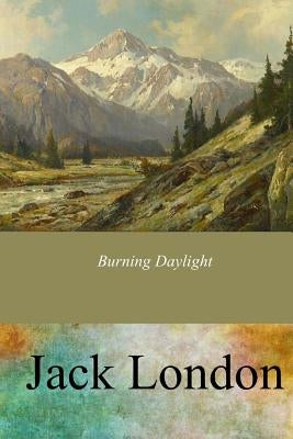 Burning Daylight by London, Jack