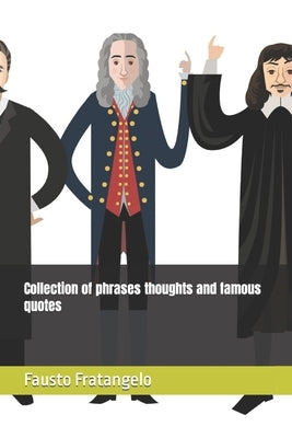 Collection of phrases thoughts and famous quotes by Fratangelo, Fausto